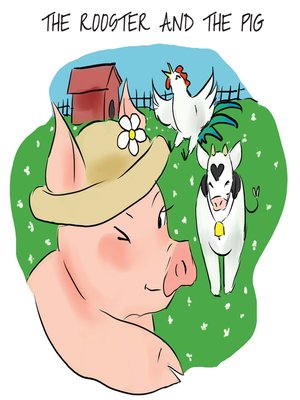cover image of The Rooster and the Pig